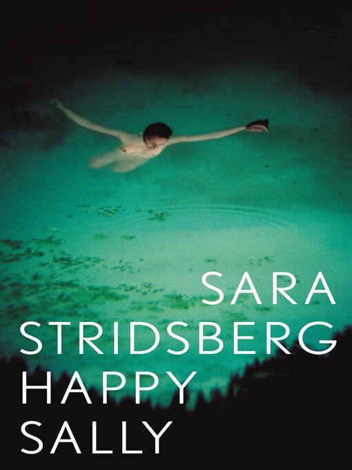 Title details for Happy Sally by Sara Stridsberg - Available